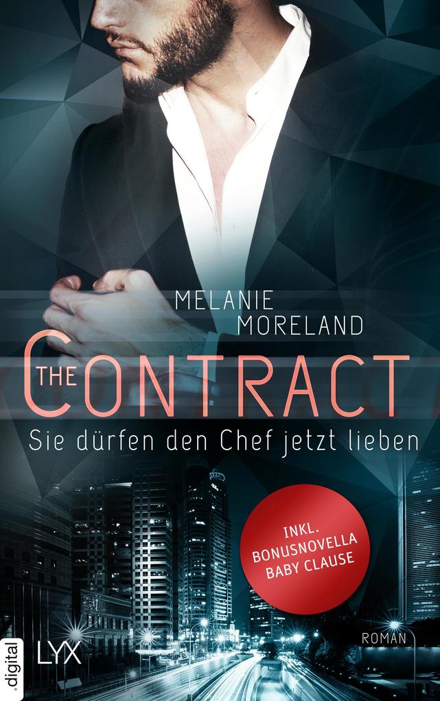 Melanie Moreland The Contract - Sie dürfen den Chef jetzt lieben:(inkl. Bonusnovella The Baby Clause) 