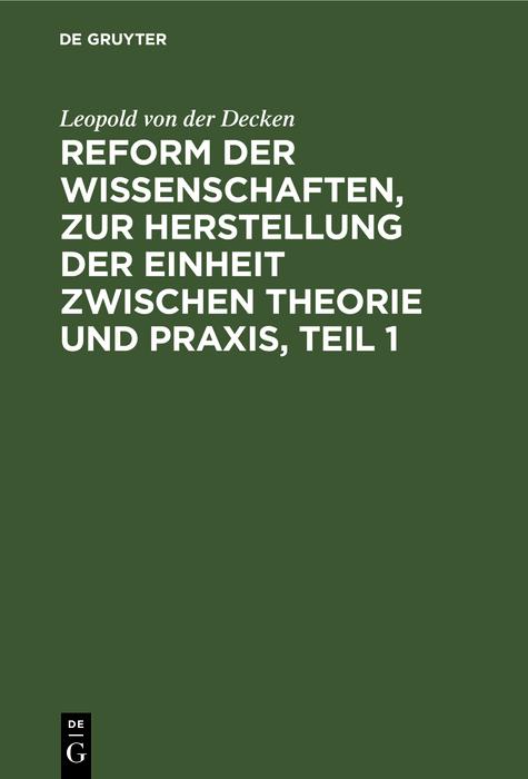 Reform der Wissenschaften zur Herstellung der Einheit zwischen Theorie und Praxis Teil 1