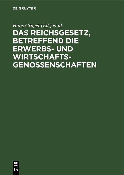 Das Reichsgesetz betreffend die Erwerbs- und Wirtschaftsgenossenschaften