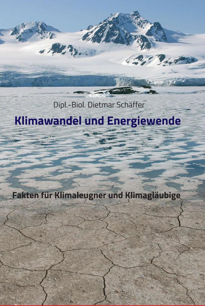 Klimawandel und Energiewende - Dietmar Schäffer