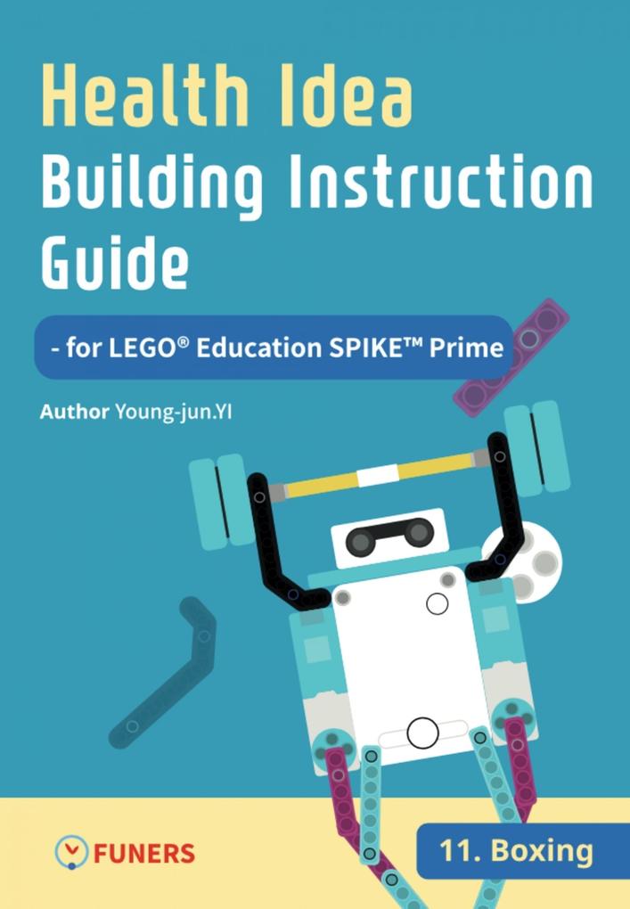 Health Idea Building Instruction Guide for LEGO® Education SPIKE(TM) Prime 11 Boxing