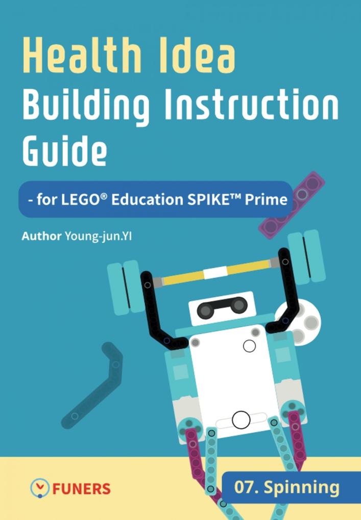 Health Idea Building Instruction Guide for LEGO® Education SPIKE(TM) Prime 07 Spinning