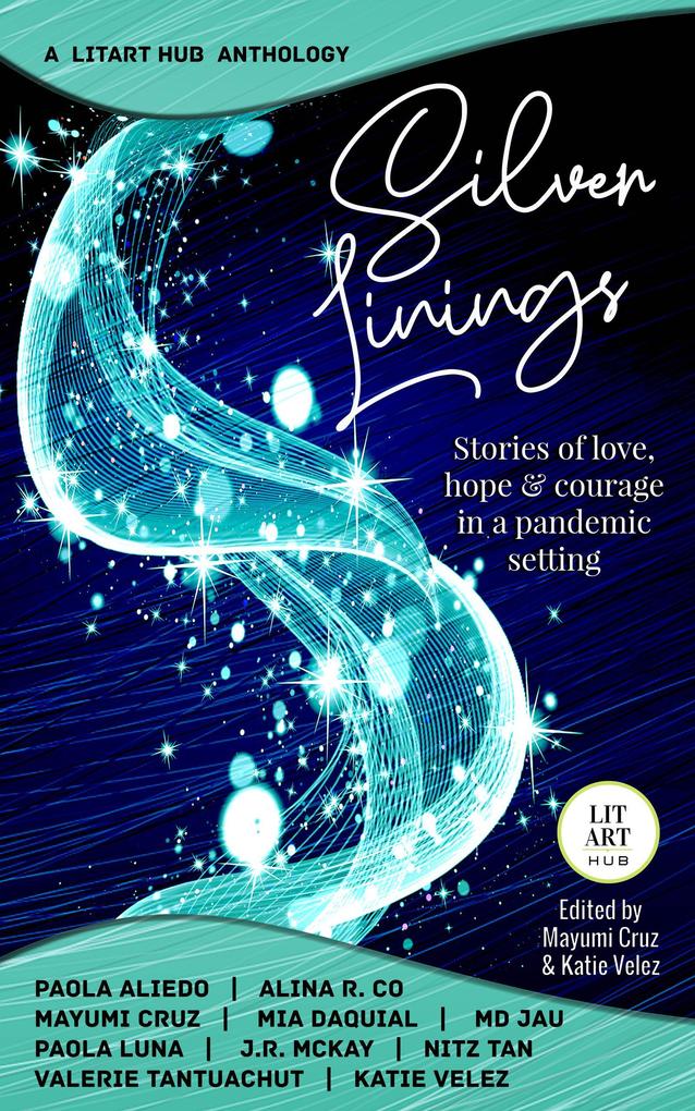 Silver Linings: Stories of Love Hope & Courage in a Pandemic Setting
