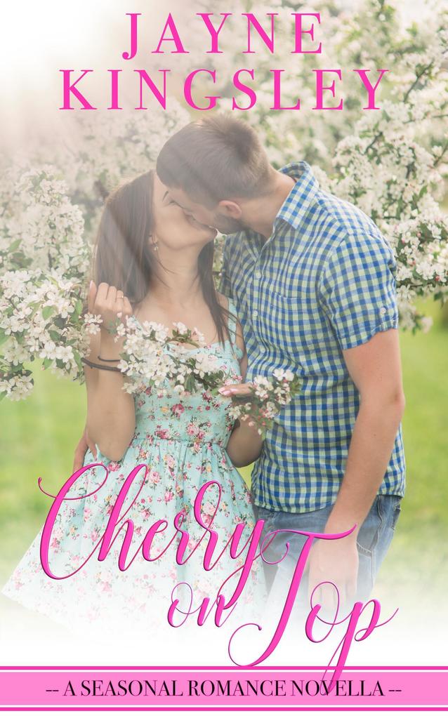 Cherry On Top (Four Seasons of Romance #1)