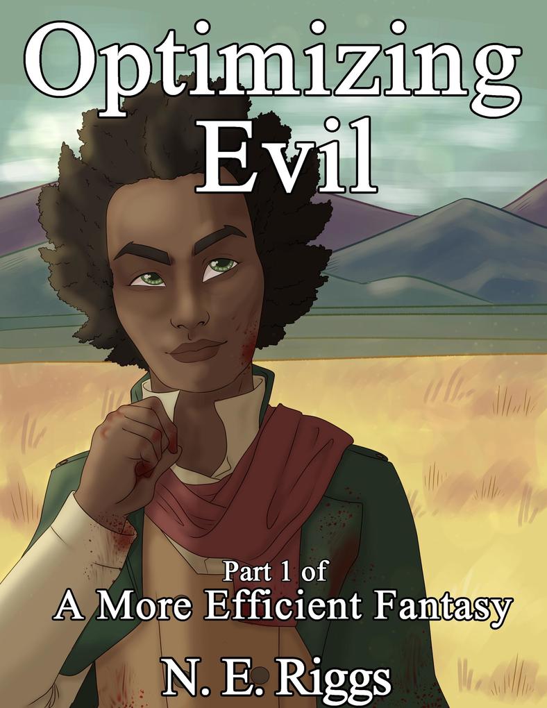 Optimizing Evil (A More Efficient Fantasy #1)
