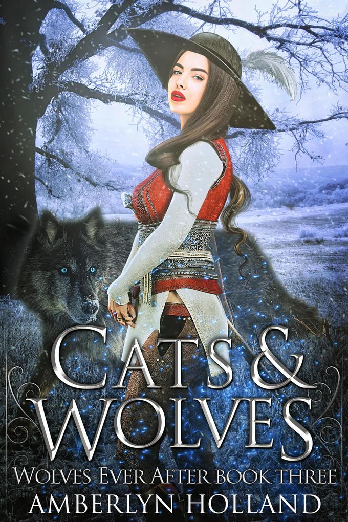 Cats and Wolves (Wolves Ever After #3)