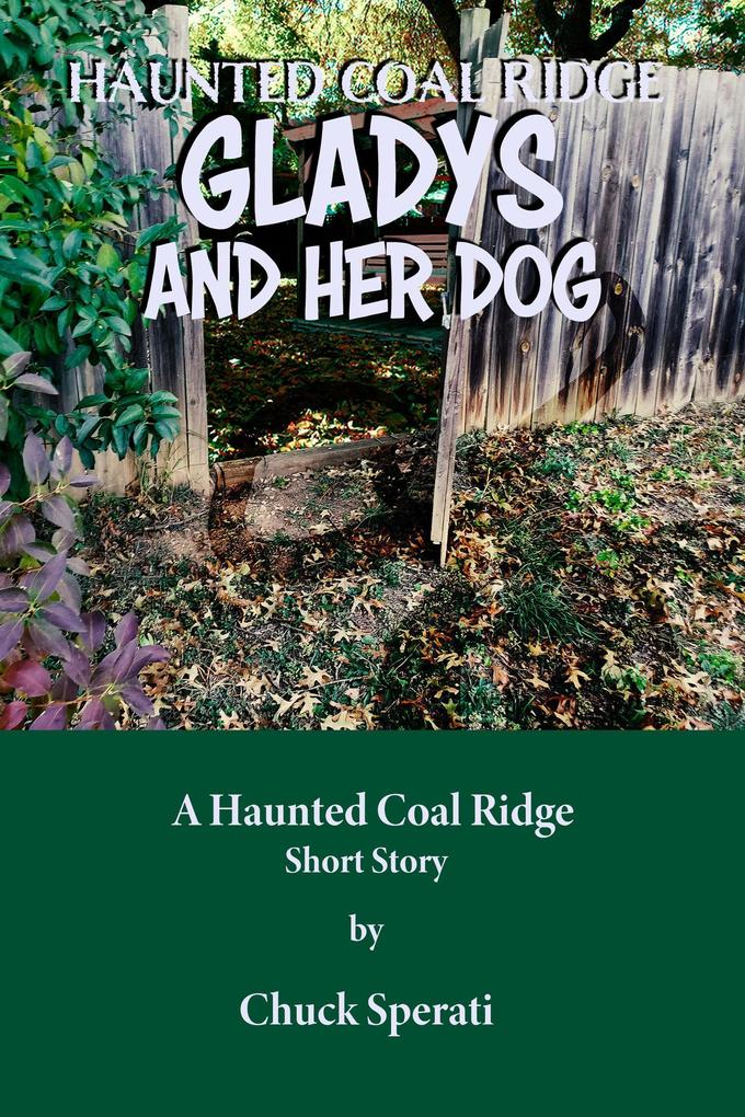Gladys and her Dog (Haunted Coal Ridge #24)