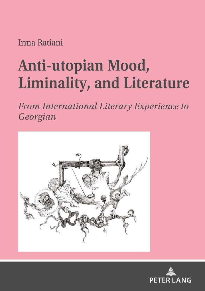 Anti-utopian Mood Liminality and Literature