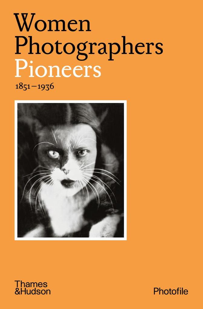 Women Photographers: Pioneers 1851-1936