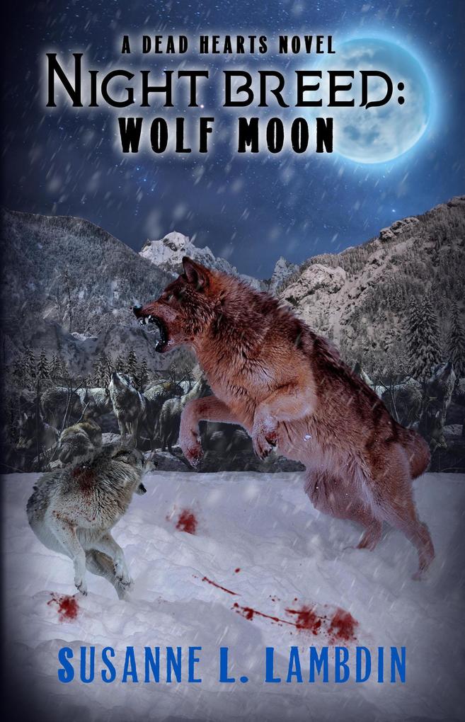 Night Breed: Wolf Moon (A Dead Hearts Novel #10)
