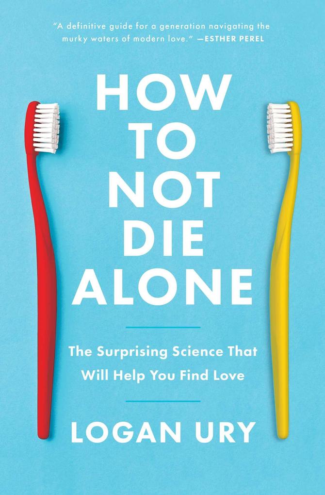 Simon + Schuster Llc How To Not Die Alone