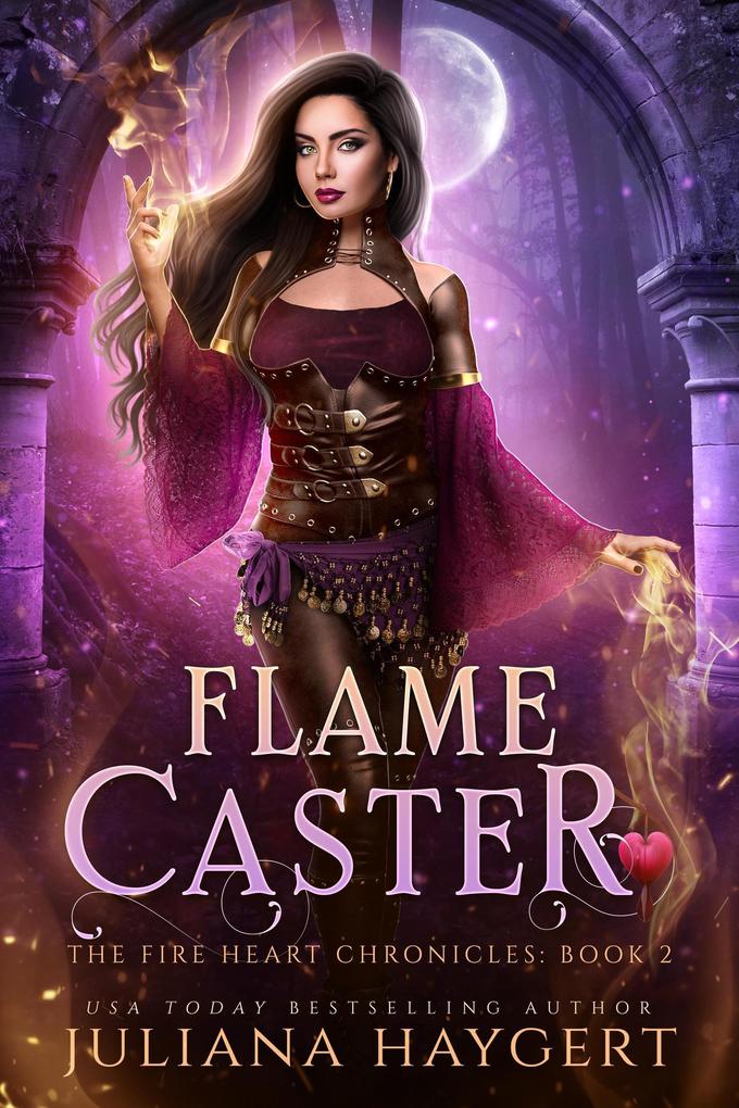 Flame Caster (The Fire Heart Chronicles #2)