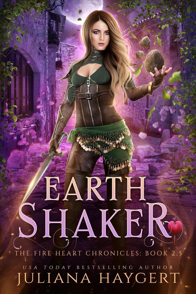 Earth Shaker (The Fire Heart Chronicles #2.5)
