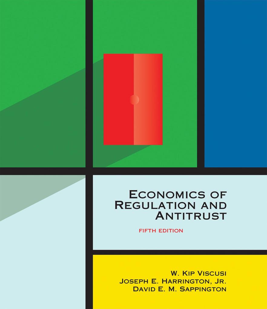Economics of Regulation and Antitrust fifth edition