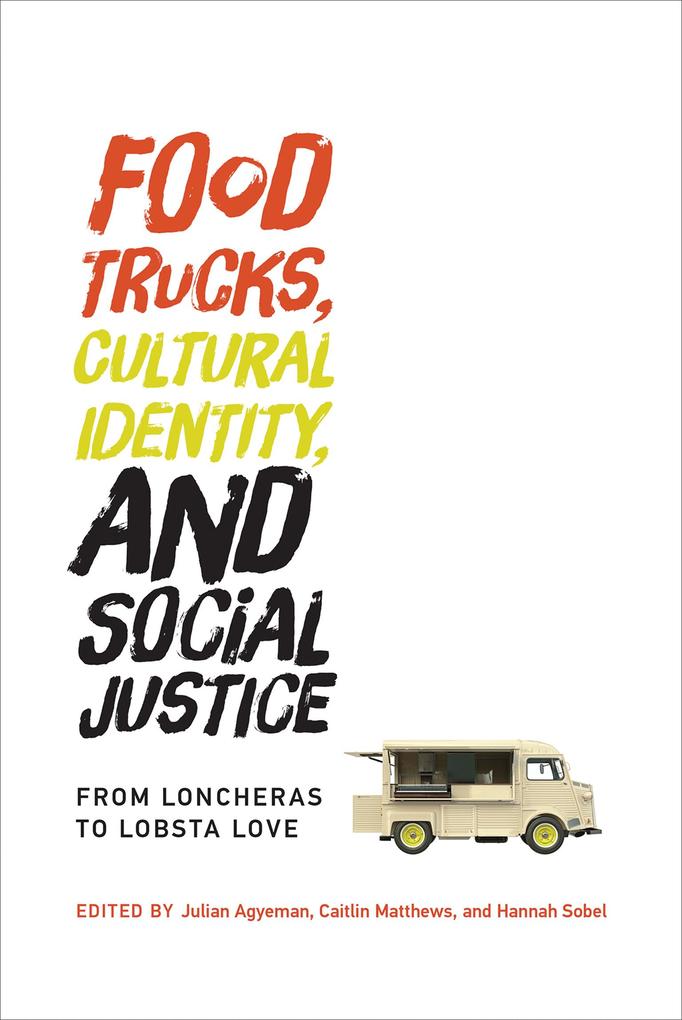 Food Trucks Cultural Identity and Social Justice