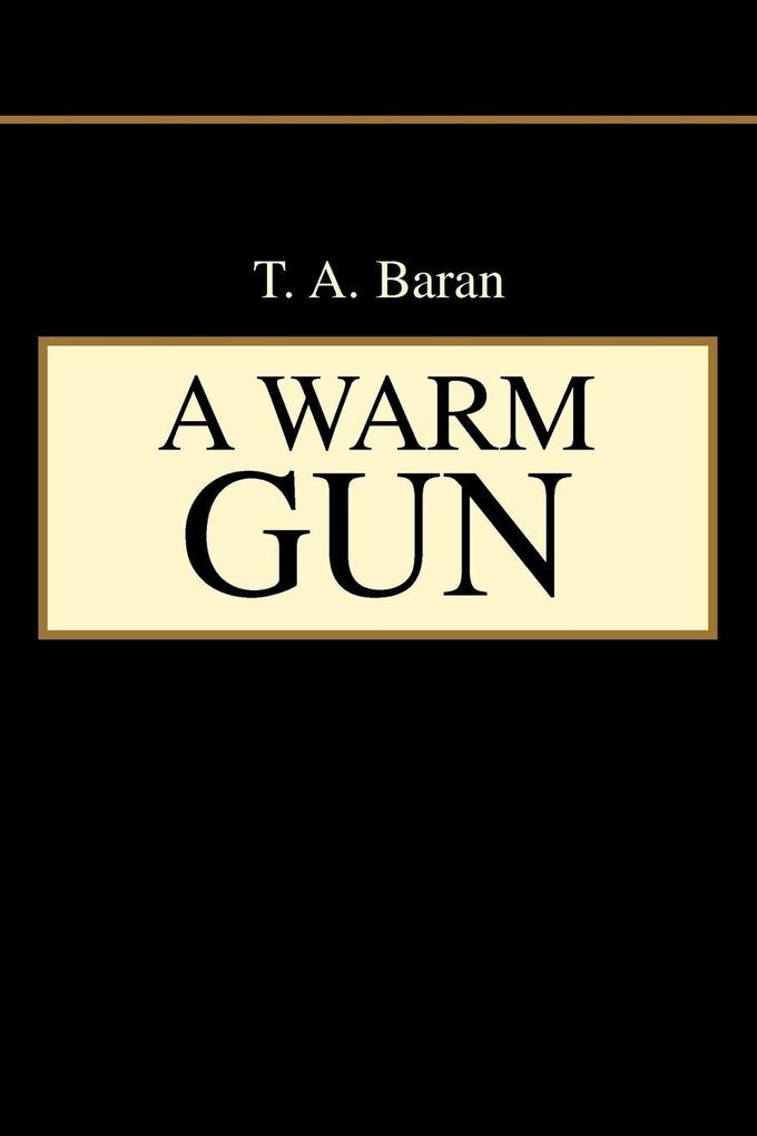 A Warm Gun