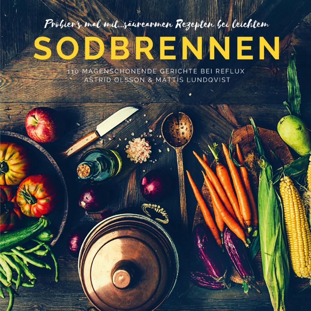 Probier's mal mit...säurearmen Rezepten bei leichtem Sodbrennen
