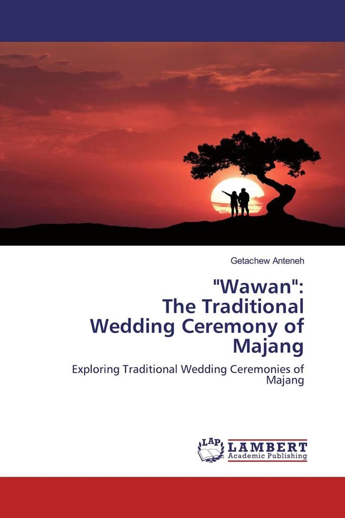 'Wawan': The Traditional Wedding Ceremony of Majang