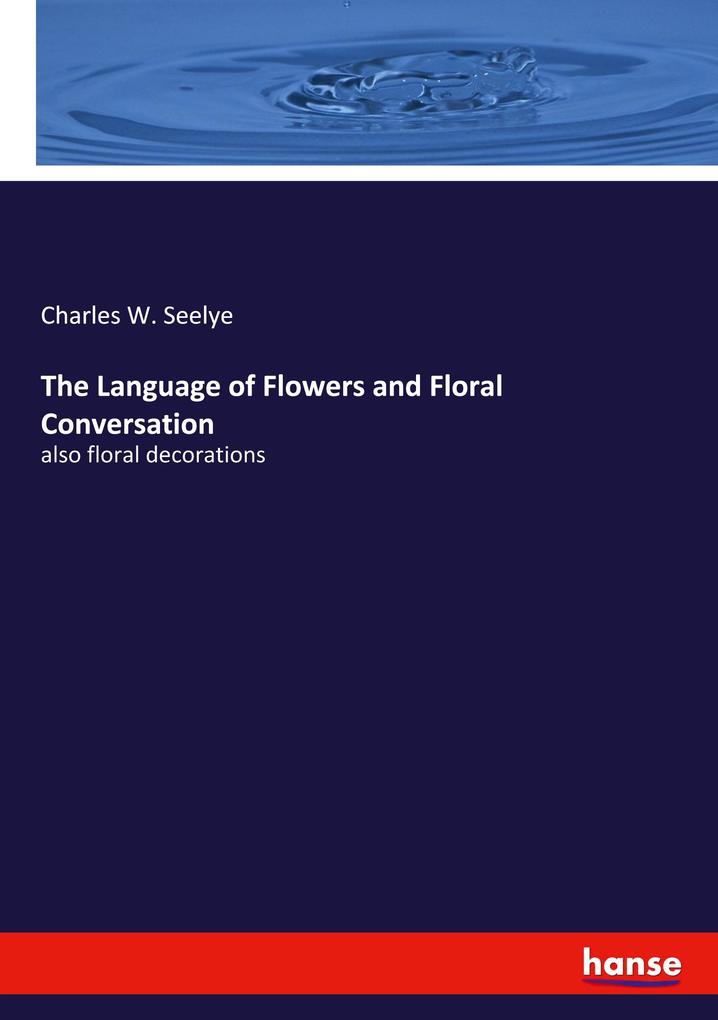 The Language of Flowers and Floral Conversation
