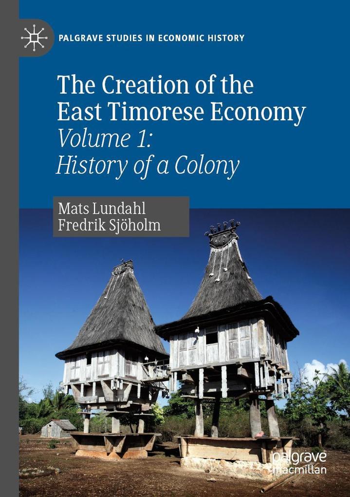The Creation of the East Timorese Economy