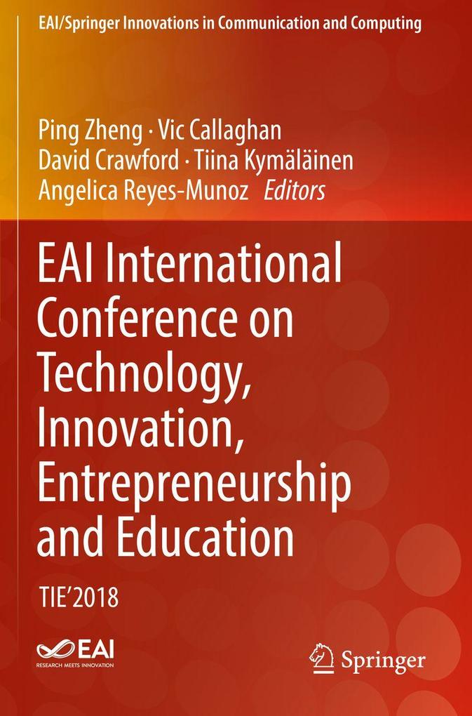 EAI International Conference on Technology Innovation Entrepreneurship and Education
