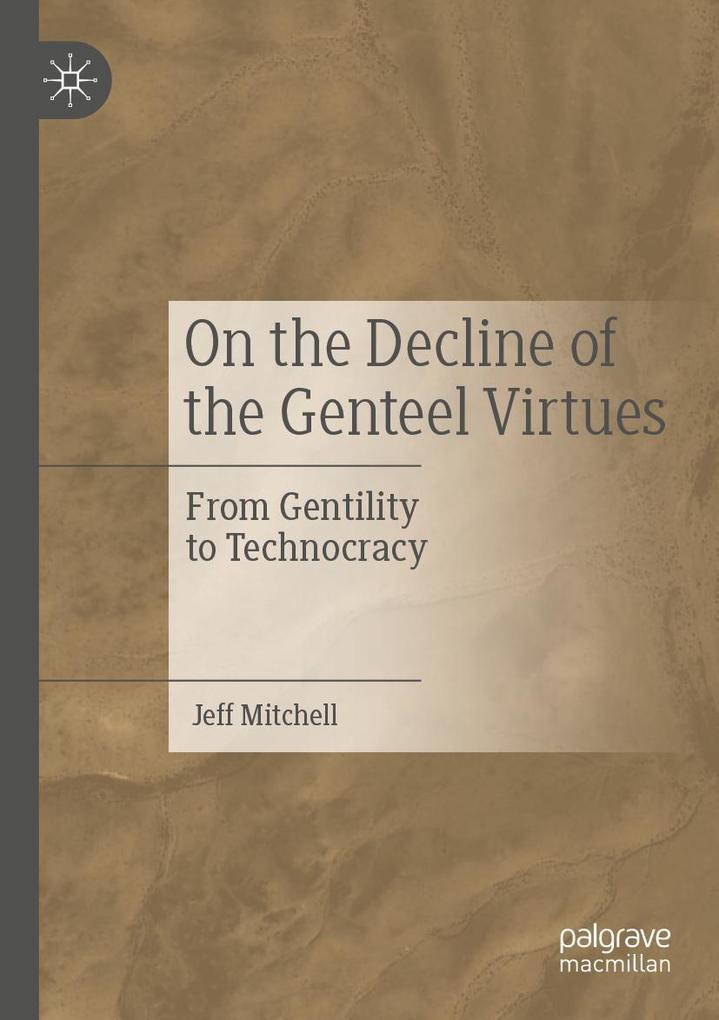 On the Decline of the Genteel Virtues