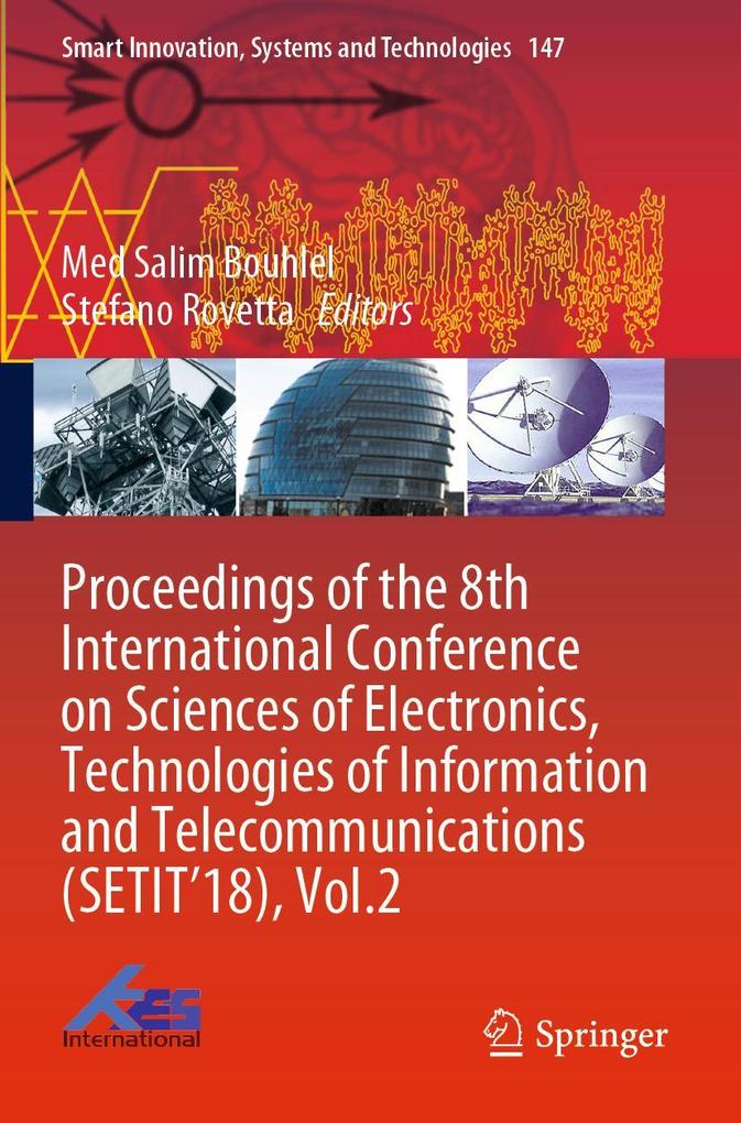 Proceedings of the 8th International Conference on Sciences of Electronics Technologies of Information and Telecommunications (SETIT'18) Vol.2
