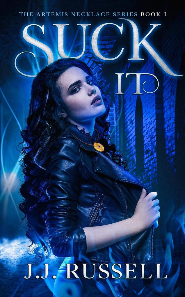 Suck It: A Reluctant Vampire Hunter Paranormal Fantasy/Mystery (The Artemis Necklace Series #1)