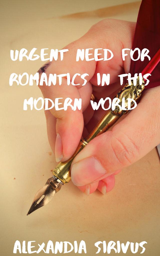 Urgent Need for Romantics in This Modern World
