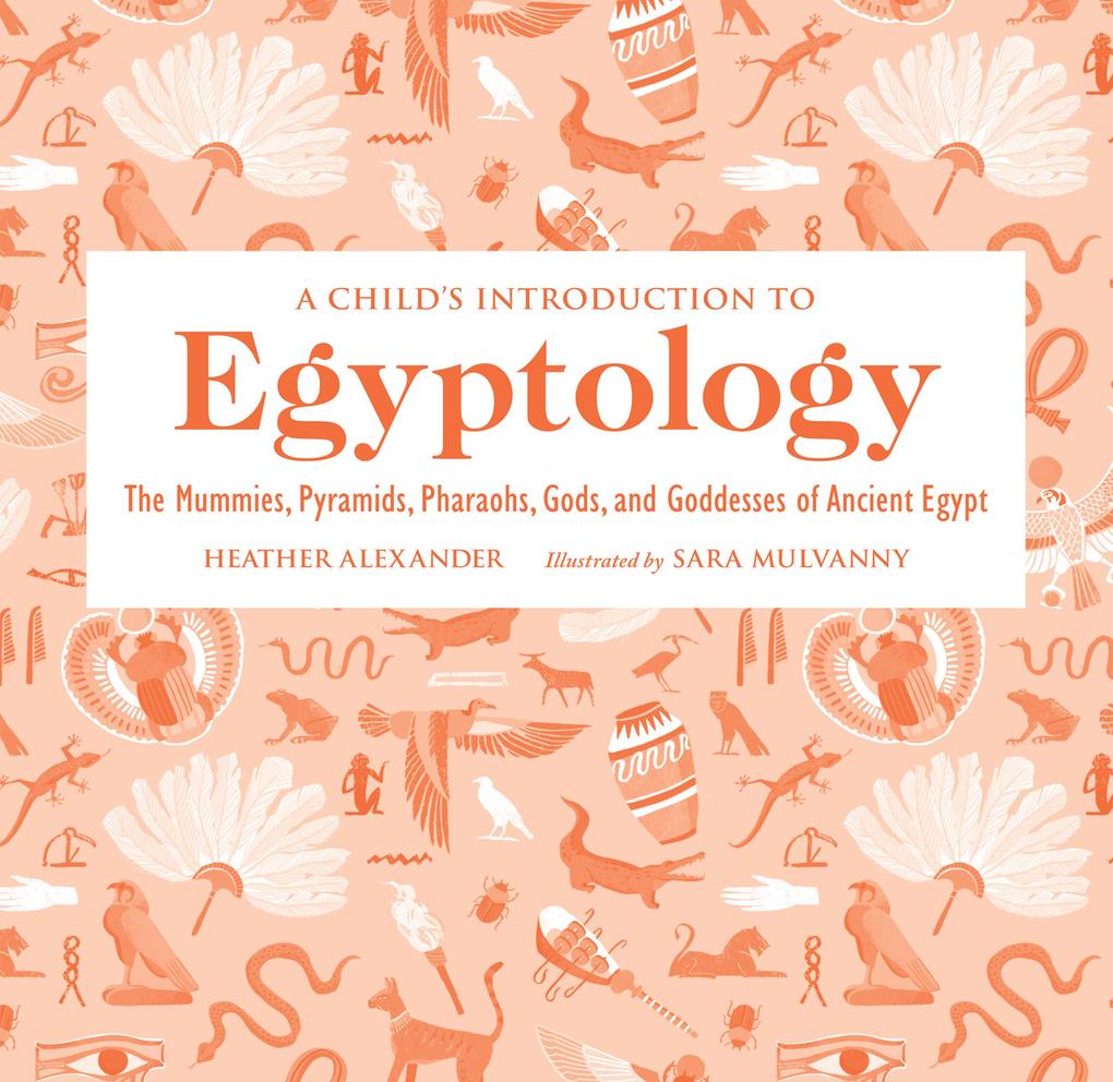 A Child‘s Introduction to Egyptology