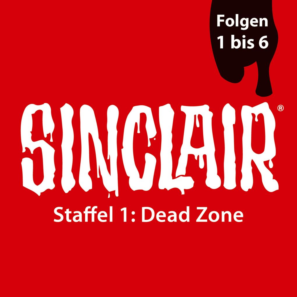 SINCLAIR Staffel 1: Dead Zone Folgen: 1-6