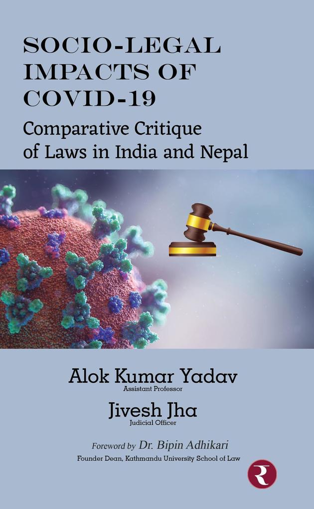 Socio-Legal Impacts Of COVID-19: Comparative Critique of Laws in India and Nepal