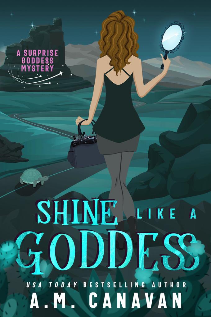 Shine Like a Goddess (Surprise Goddess Cozy Mystery #6)