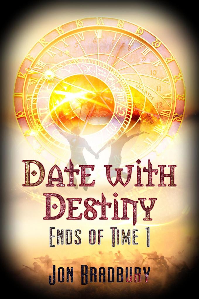 Date With Destiny (Ends of Time #1)