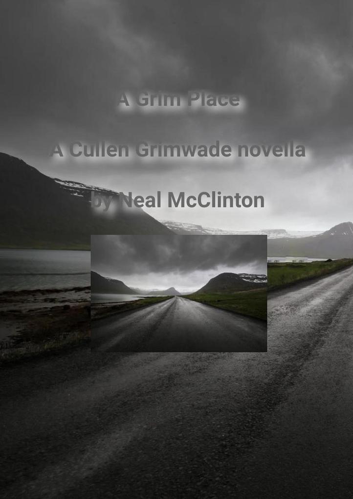 A Grim Place (A Cullen Grimwade story #1)