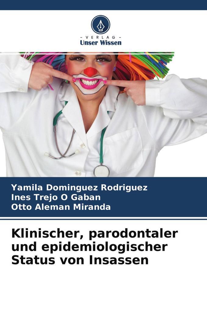 Klinischer parodontaler und epidemiologischer Status von Insassen