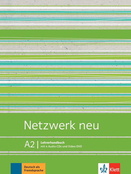 Netzwerk neu A2. Lehrerhandbuch mit Video-DVD und Audio-CDs