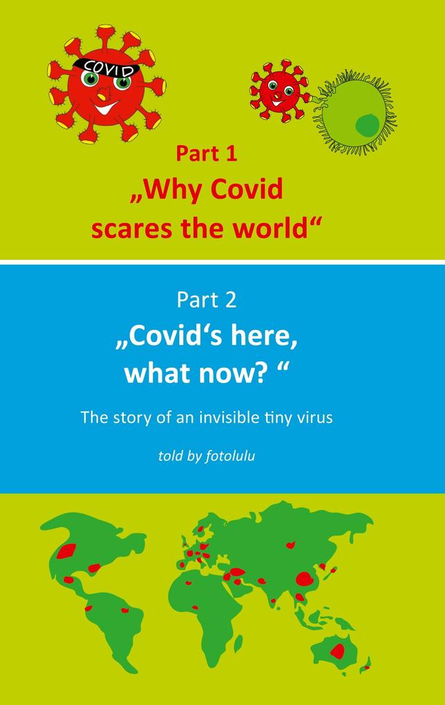 Why Covid scares the world & Covid`s here what now?