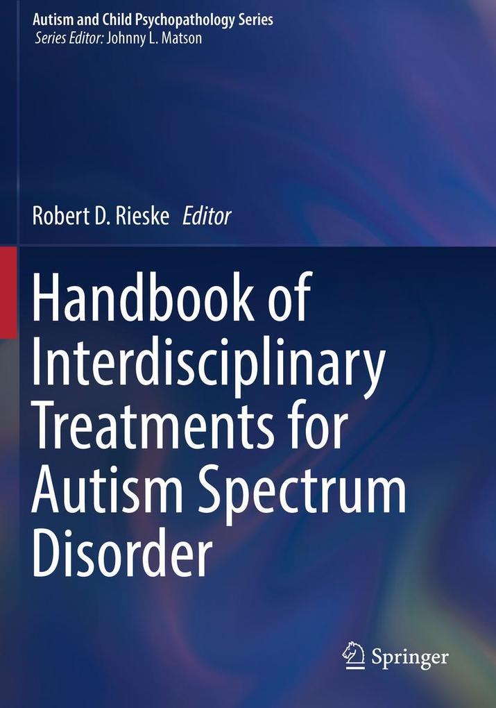 Handbook of Interdisciplinary Treatments for Autism Spectrum Disorder
