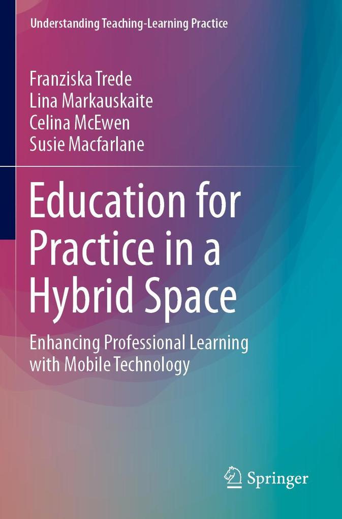 Education for Practice in a Hybrid Space