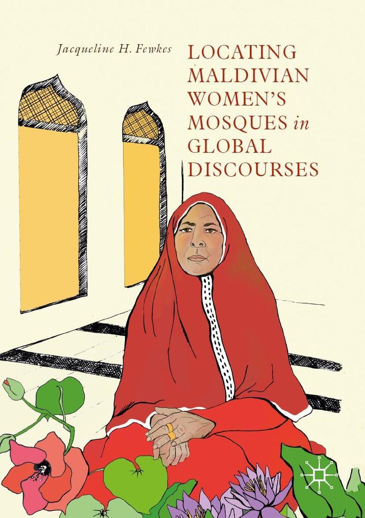 Locating Maldivian Women's Mosques in Global Discourses