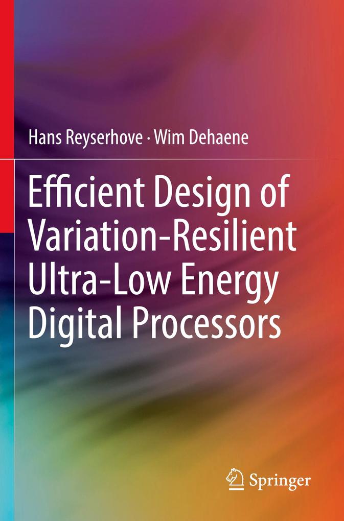 Efficient  of Variation-Resilient Ultra-Low Energy Digital Processors
