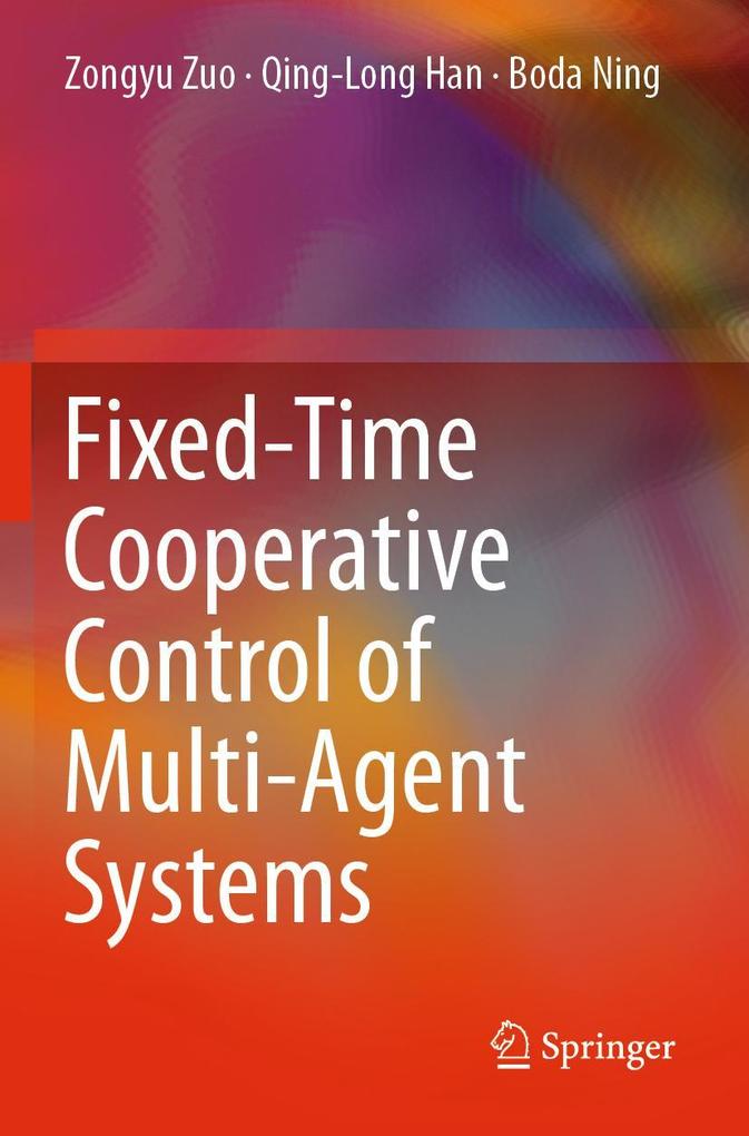 Fixed-Time Cooperative Control of Multi-Agent Systems