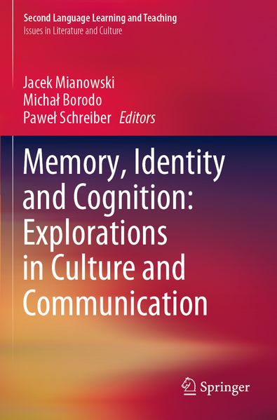 Memory Identity and Cognition: Explorations in Culture and Communication