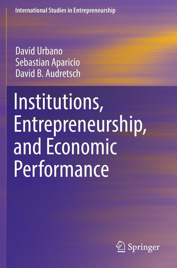 Institutions Entrepreneurship and Economic Performance