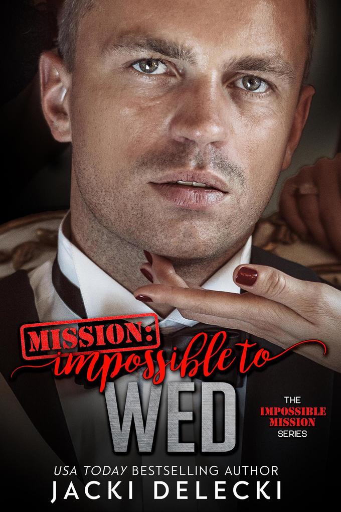 Mission: Impossible to Wed (Impossible Mission #5)
