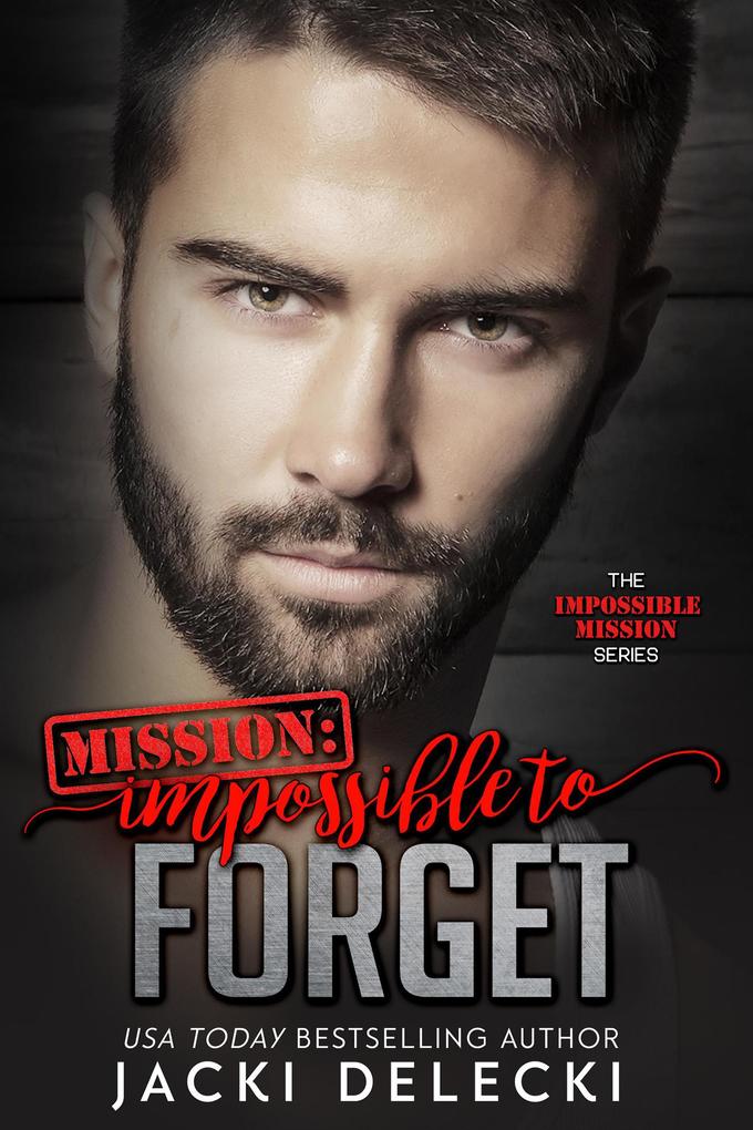 Mission: Impossible to Forget (Impossible Mission #4)