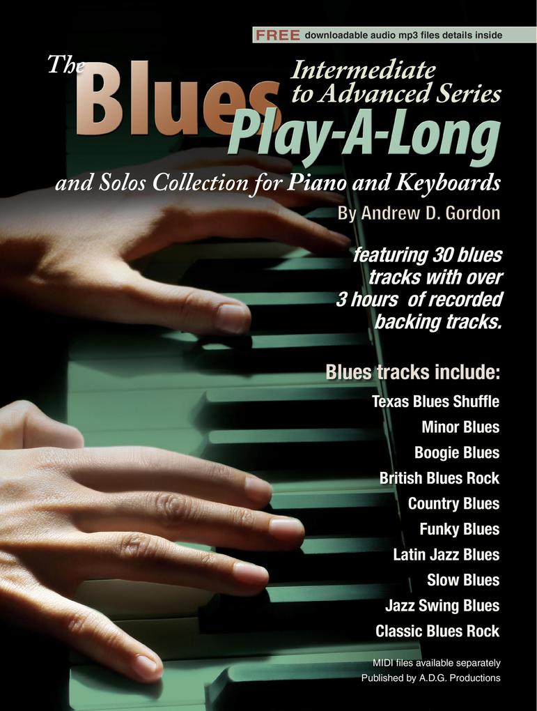 Blues Play-A-Long and Solos Collection for Piano/Keyboards Intermediate-Advanced Level (Blues Play-A-Long and Solos Collection for Intermediate-Advanced Level)