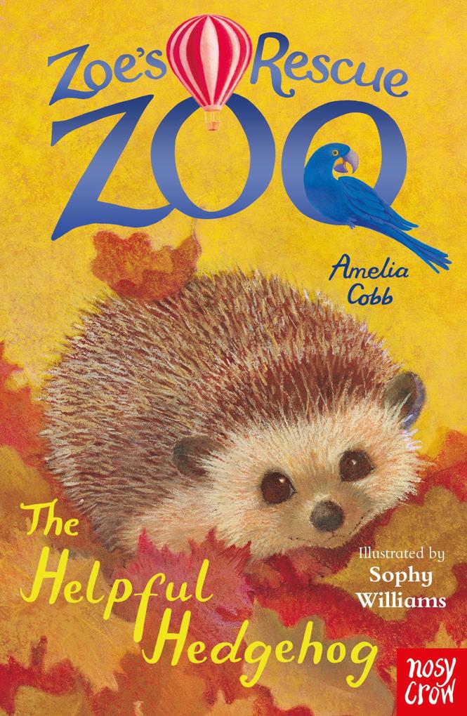 Zoe‘s Rescue Zoo: The Helpful Hedgehog