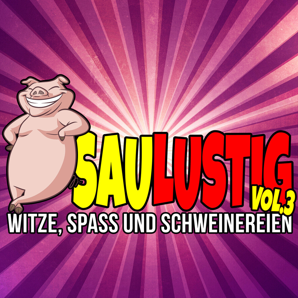 Saulustig - Witze Spass und Schweinereien Vol. 3
